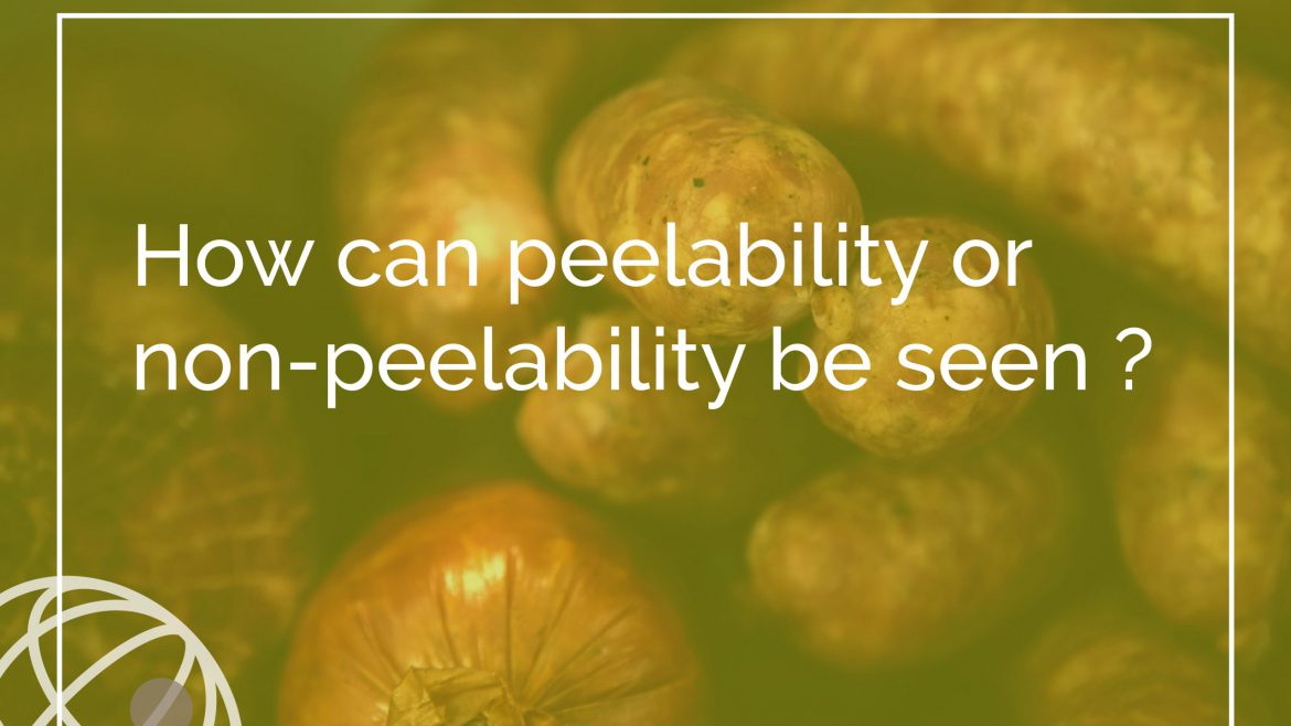 How can peelability or non-peelability be seen ?