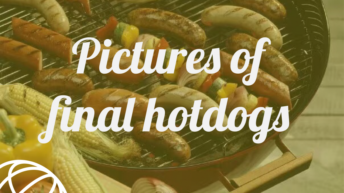 Pictures of final hotdogs